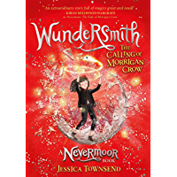 Wundersmith: The Calling of Morrigan Crow Book 2 (Nevermoor) (English Edition)